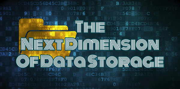 The Next Dimension Of Data Storage