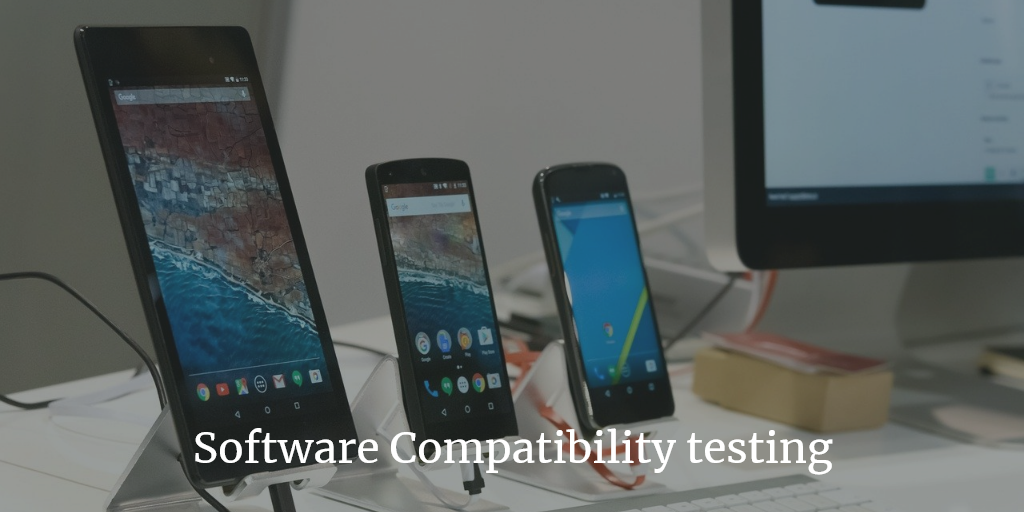 Software Compatibility testing: an in-depth guide